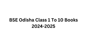 BSE Odisha Class 1 To 10 Books 2024-2025